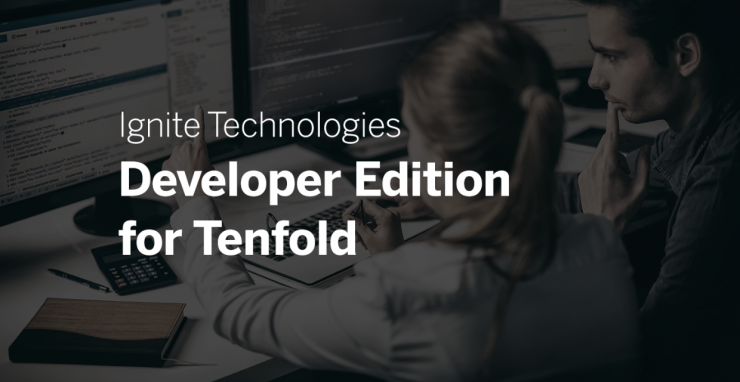 Ignite Announces NEW Developer Edition for Tenfold